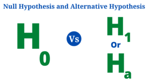 Null Hypothesis and Alternative Hypothesis: Definition, Principle, 11 Differences, Example